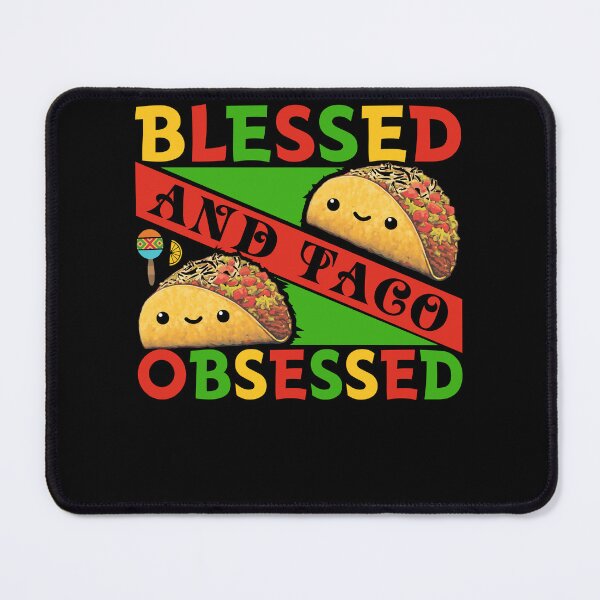 Item preview, Blessed and Taco Obsessed, Cinco De Mayo Taco designed and sold by Fabvity.