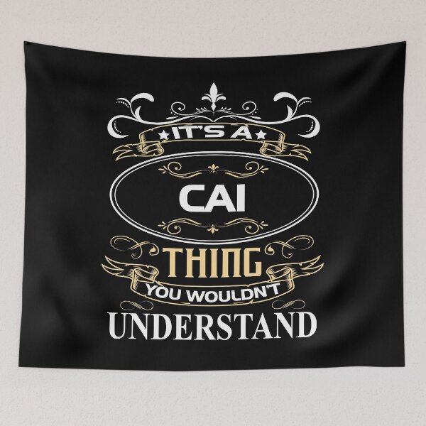 Item preview, Cai Name Shirt It's A Cai Thing You Wouldn't Understand designed and sold by FreddyLunch.