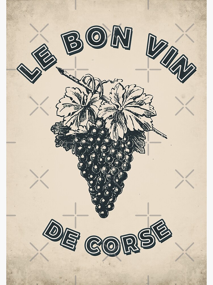 "The good wine of Corsica Red wine Grapes Grape varieties