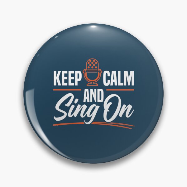Item preview, Keep Calm And Sing On Singer Music Karaoke designed and sold by KhacHoangshop.