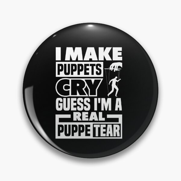 Item preview, Puppetry Puppeteer Ventriloquism I Make Puppets Cry designed and sold by ShopTheStyle.