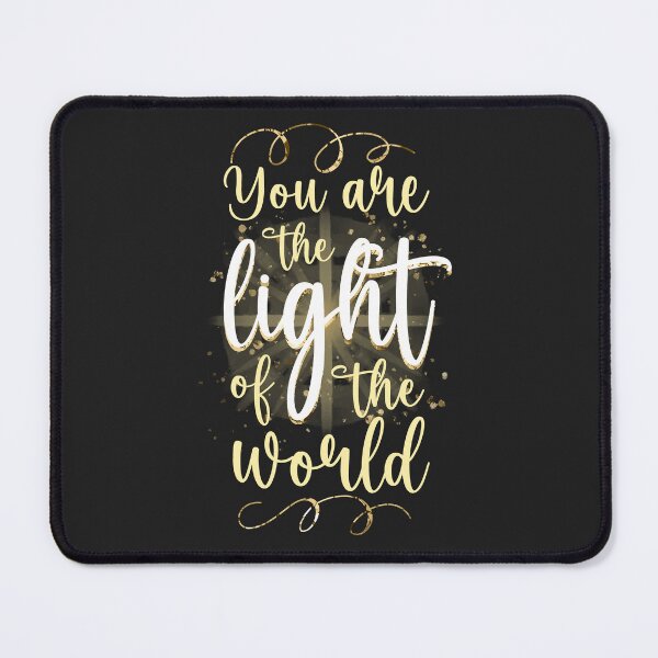 Item preview, You Are The Light Of The World designed and sold by edwinvisuals.
