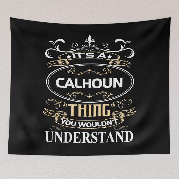 Item preview, Calhoun Name Shirt It's A Calhoun Thing You Wouldn't Understand designed and sold by FreddyLunch.