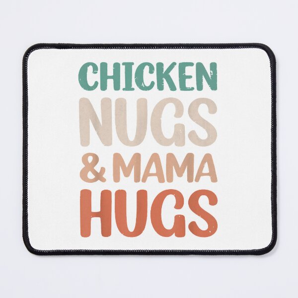 Item preview, Chicken nugs and mama hugs  designed and sold by BrettPorter2612.