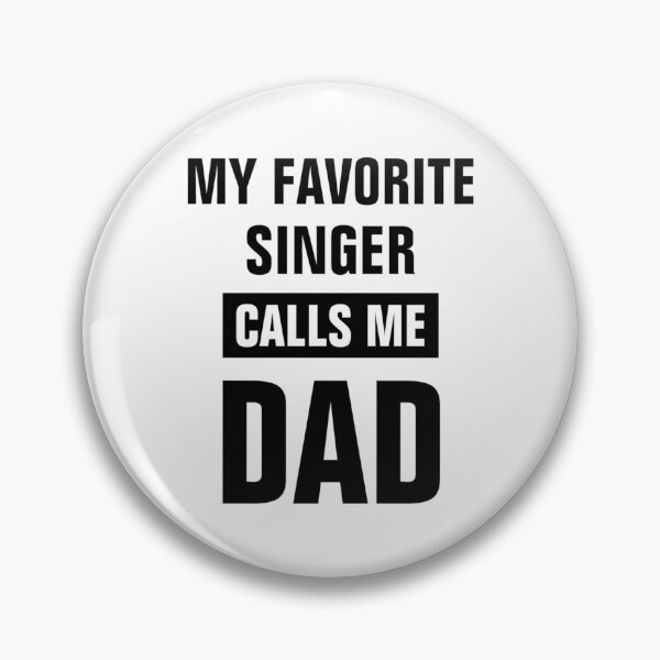 Item preview, My Favorite Singer Calls Me Dad designed and sold by DotBienTRC.