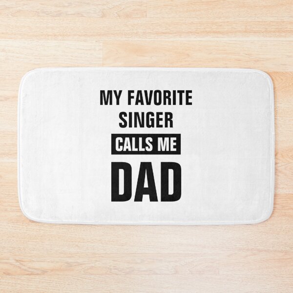 Item preview, My Favorite Singer Calls Me Dad designed and sold by DotBienTRC.
