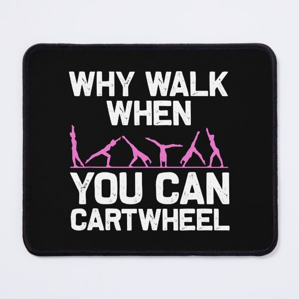 Item preview, Why Walk When You Can Cartwheel Funny Gymnastics designed and sold by levintere.