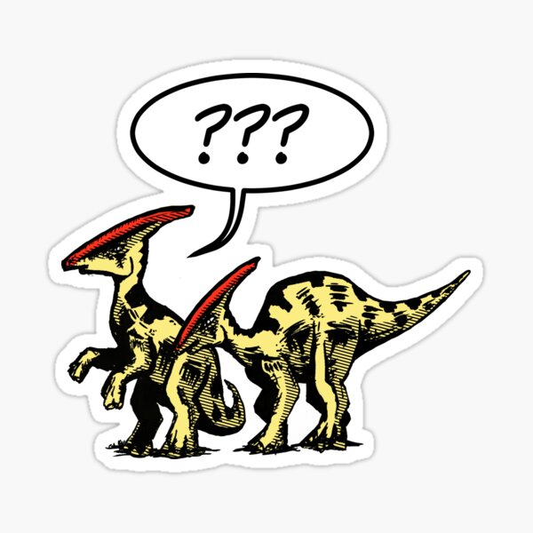 Dinosaur - Say What? Sticker
