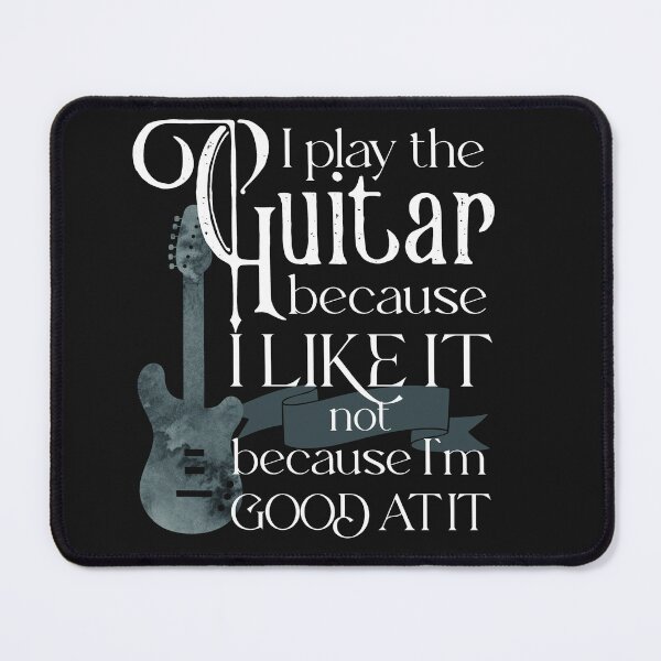 Item preview, I Play The Guitar Because I Like It Not Because I'm Good At It designed and sold by edwinvisuals.