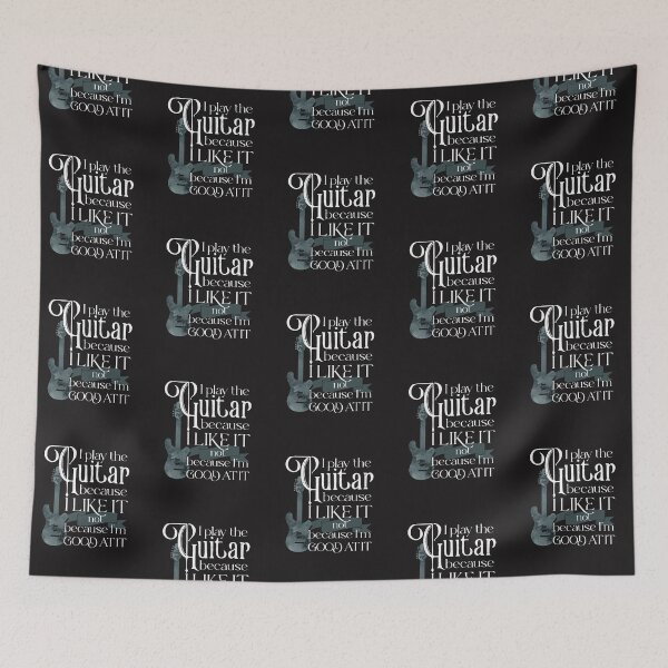 Item preview, I Play The Guitar Because I Like It Not Because I'm Good At It  designed and sold by edwinvisuals.