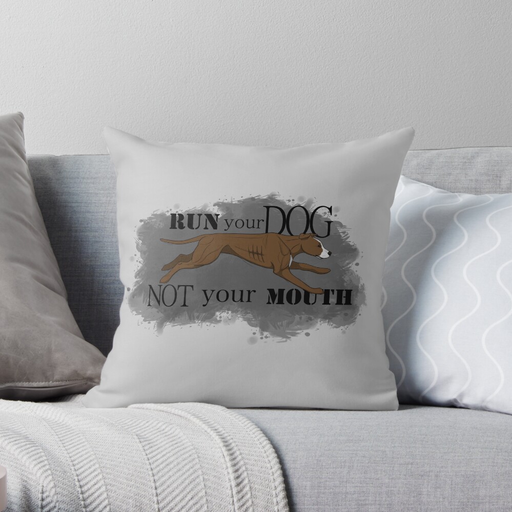 Run Your Dog Not Your Mouth American Pit Bull Terrier Liver and White Throw Pillow