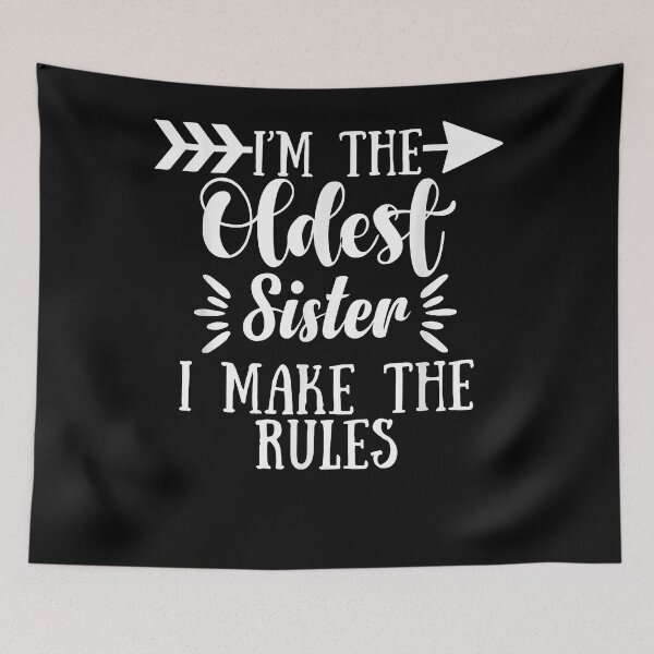 Item preview, I Make The Rules Oldest Adult 3 Sisters Matching Gifts designed and sold by JohnBower34.