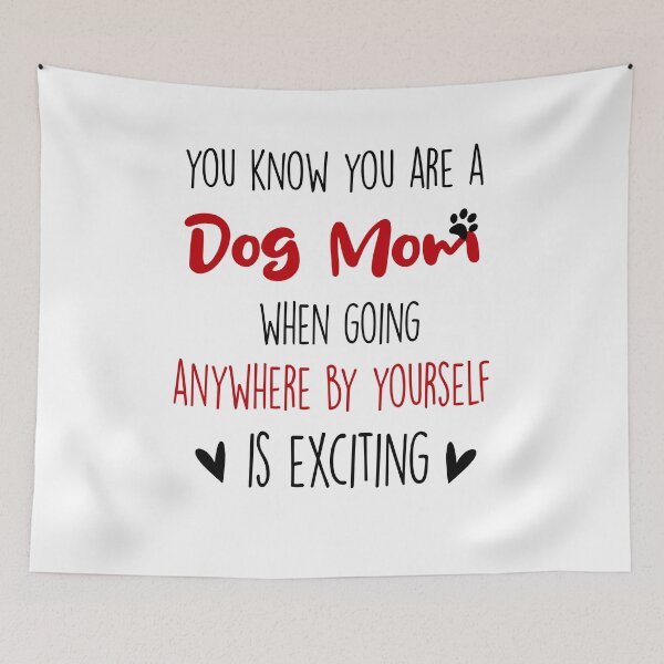 Item preview, You Know You're A Dog Mom When, Mothers Day National Dog Day designed and sold by EasyPrintGift.