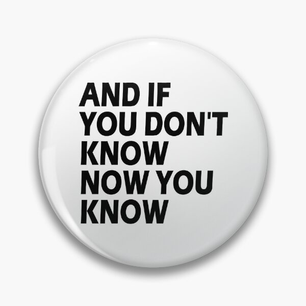 Item preview, AND IF YOU DON'T KNOW NOW YOU KNOW designed and sold by AlabaBernat.