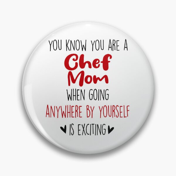 Item preview, You Know You're A Chef Mom When, Mothers Day Cooking Chef designed and sold by EasyPrintGift.