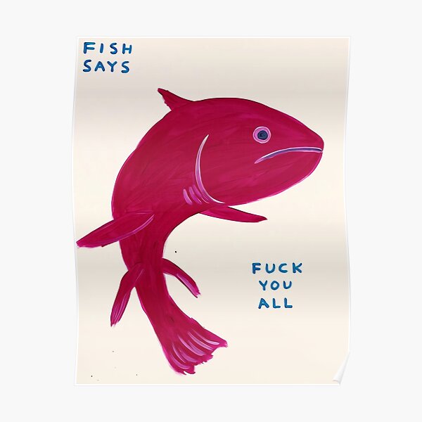 David Fish Says Poster