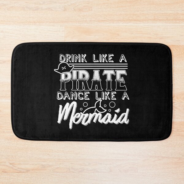 Item preview, Drink Like A Pirate Dance Like A Mermaid designed and sold by AlabaJuan.