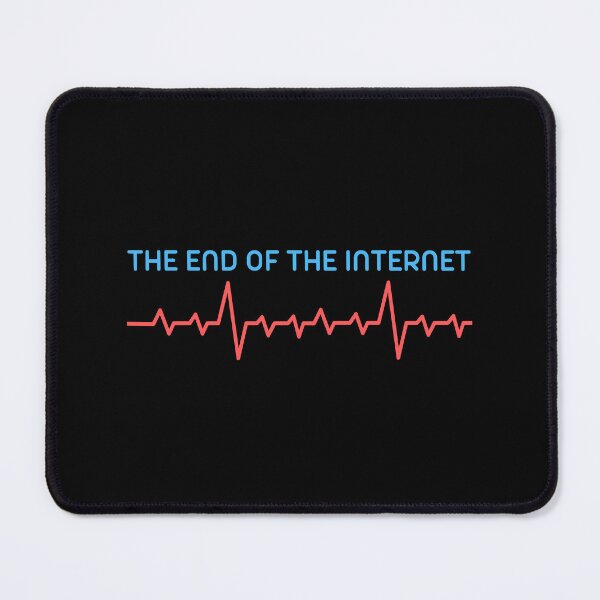 Item preview, The end of the internet designed and sold by RedTomasB.