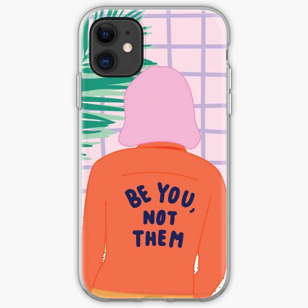 Be You, Not Them - Statement Iphone Case iPhone Soft Case