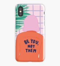 Be You, Not Them - Statement Iphone Case iPhone Case