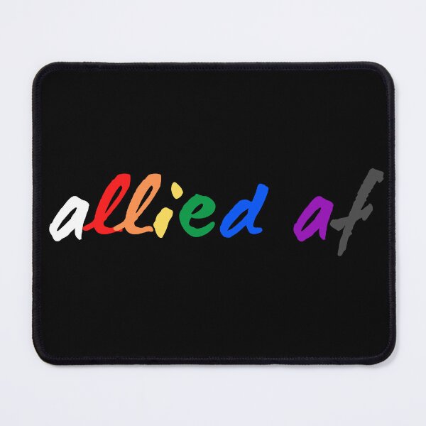Item preview, Allied af Allies. LGBTQ Ally Pride designed and sold by Subtle Pride Shop.