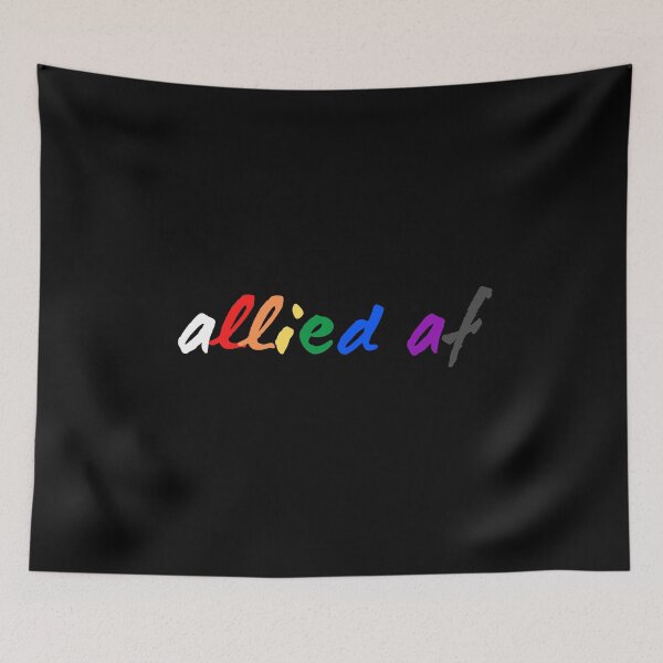 Item preview, Allied af Allies. LGBTQ Ally Pride designed and sold by Subtle Pride Shop.
