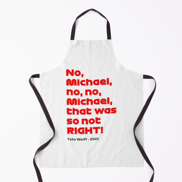 Item preview, No Michael that was so not right - Toto Wolff designed and sold by CHAVAILGANS.