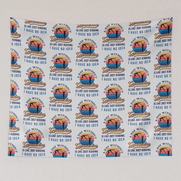 Item preview,  A Day Without Gymnastics Like Just Kidding I Have No Idea  designed and sold by JooArtPrints  ★★★★★.