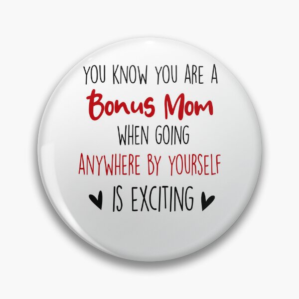 Item preview, You Know You're A Bonus Mom When, Mothers Day Funny Stepmom designed and sold by EasyPrintGift.