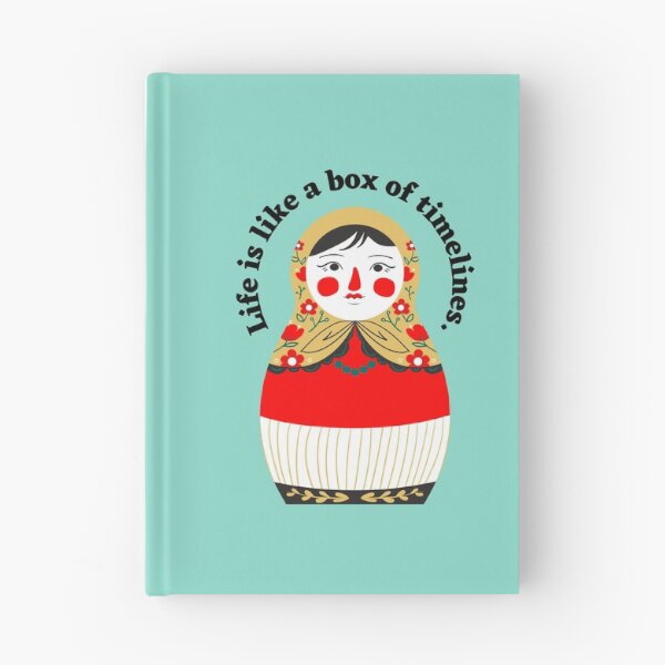 Item preview, Life is like a box of timelines - Russian Doll quote designed and sold by RebeccaART5.