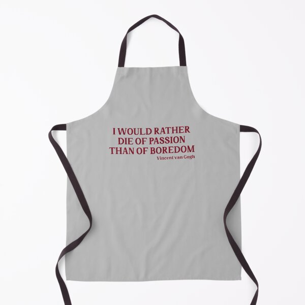 Item preview, I Would Rather Die of Passion than of Boredom, burgundy designed and sold by perezzzoso.