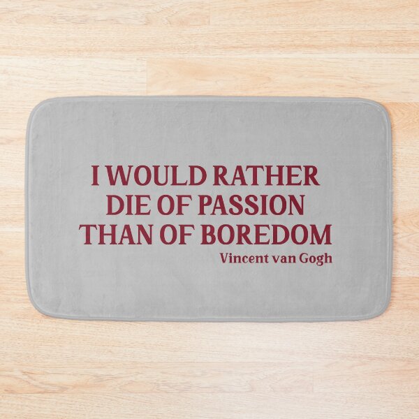 Item preview, I Would Rather Die of Passion than of Boredom, burgundy designed and sold by perezzzoso.