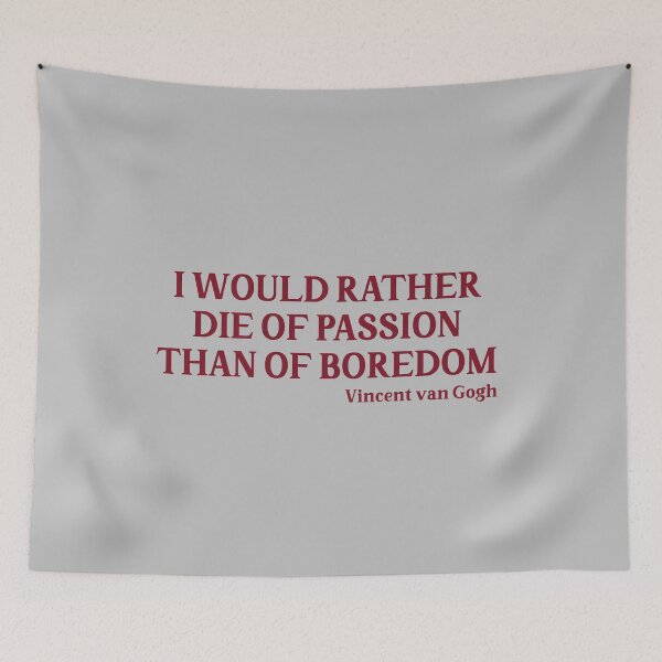 Item preview, I Would Rather Die of Passion than of Boredom, burgundy designed and sold by perezzzoso.
