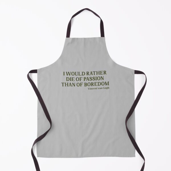 Item preview, I Would Rather Die of Passion than of Boredom, green designed and sold by perezzzoso.