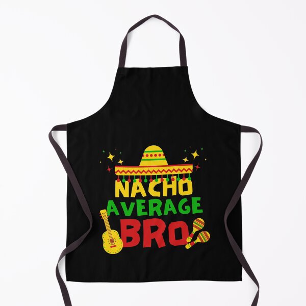 Item preview, Nacho Average Bro, Cinco de Mayo Gift Idea designed and sold by FNStuff.