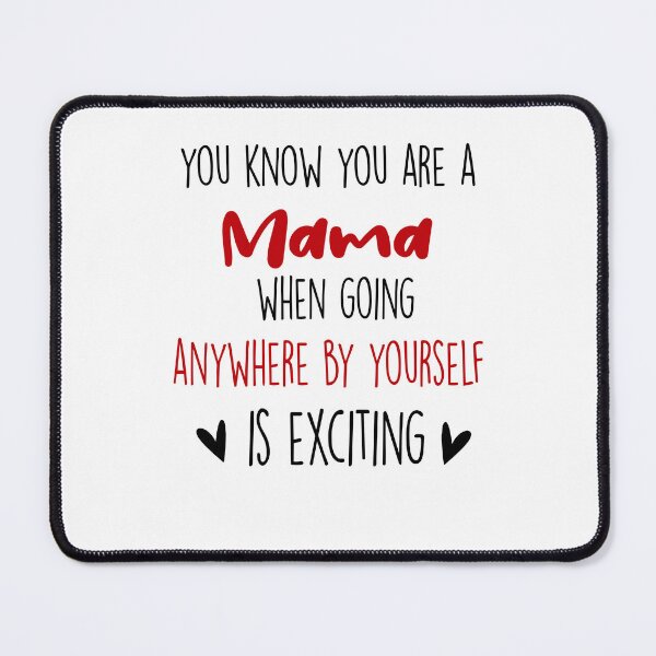 Item preview, You Know You're A Mama When, Mothers Day Funny Mom designed and sold by EasyPrintGift.