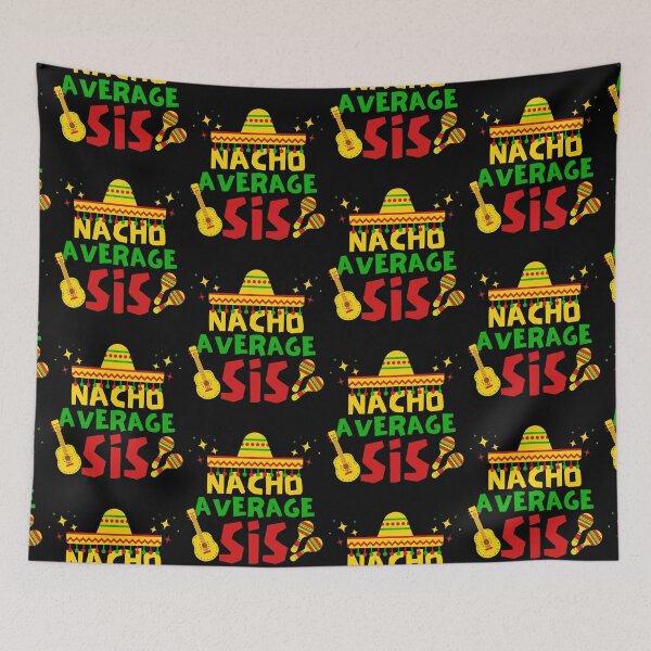 Item preview, Nacho Average Sis, Cinco de Mayo Gift Idea designed and sold by FNStuff.