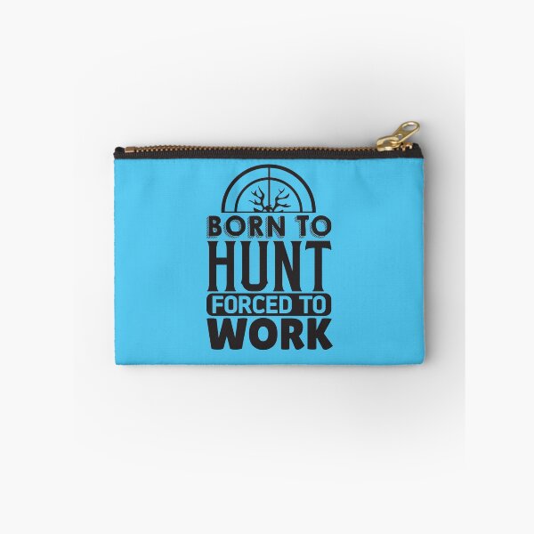 Item preview, Born To Hunt Forced To Work designed and sold by Giro-design.