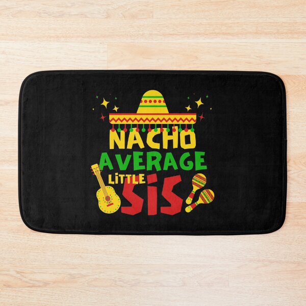 Item preview, Nacho Average Little Sis, Cinco de Mayo Gift Idea designed and sold by FNStuff.