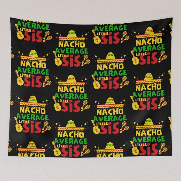 Item preview, Nacho Average Little Sis, Cinco de Mayo Gift Idea designed and sold by FNStuff.