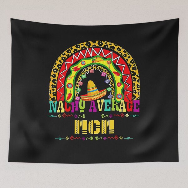 Item preview, Nacho Average Mom Cinco De Mayo Rainbow Mexican Fiesta  designed and sold by zorinaabzs143.
