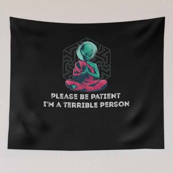 Item preview, Funny Qoute, please be patient i'm a terrible person designed and sold by Yonshop.