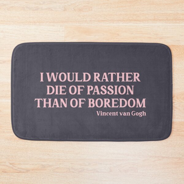 Item preview, I Would Rather Die of Passion than of Boredom, pink designed and sold by perezzzoso.