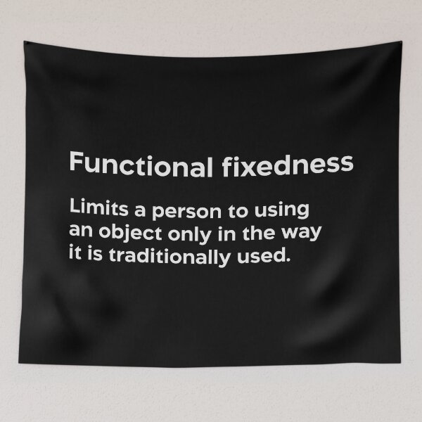 Item preview, Functional fixedness white designed and sold by EdimQuotes.