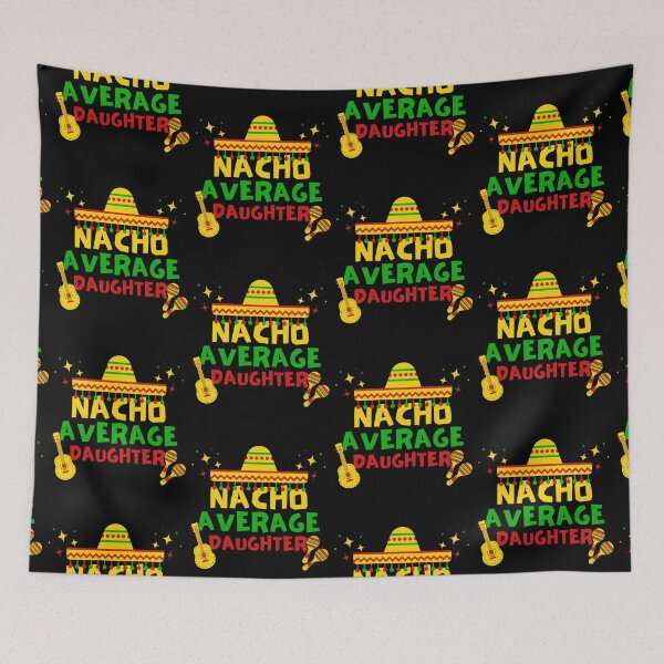 Item preview, Nacho Average Daughter, Cinco de Mayo Gift Idea designed and sold by FNStuff.
