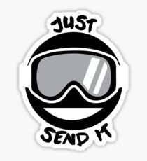 JUST SEND IT Sticker