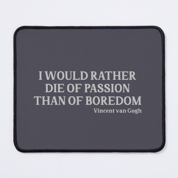 Item preview, I Would Rather Die of Passion than of Boredom, silver designed and sold by perezzzoso.