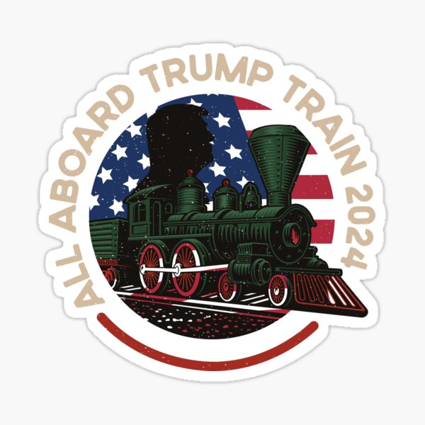 All Aboard The Trump Train Stickers for Sale | Redbubble