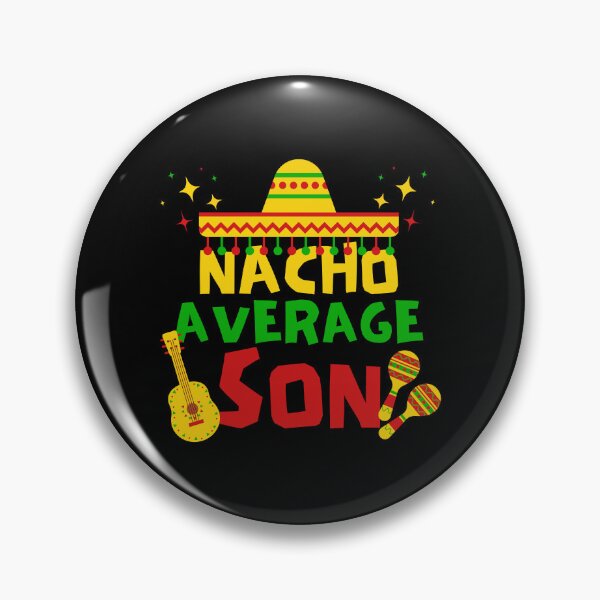 Item preview, Nacho Average Son, Cinco de Mayo Gift Idea designed and sold by FNStuff.