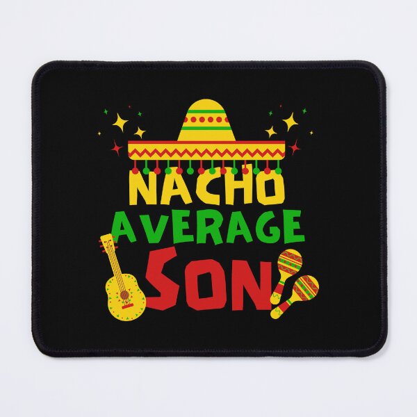 Item preview, Nacho Average Son, Cinco de Mayo Gift Idea designed and sold by FNStuff.